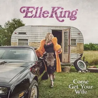 Elle King - Come Get Your Wife (mp3/zip Album Download) - Jamnet