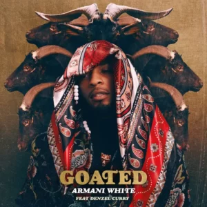 Armani White - GOATED ft Denzel Curry ( mp3 Download) | Jamnet