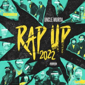 Uncle Murda - Rap Up 2022 ( mp3 Download) - Jamnet