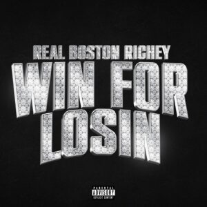 Real Boston Richey - Win for Losin (mp3 download) | Jamnet