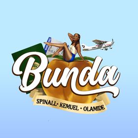 Spinall - Bunda ft Olamide, Kemuel (mp3 Download) - Jamnet