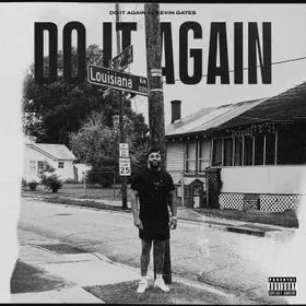 Kevin Gates - Do It Again Mp3 | Free Audio Download