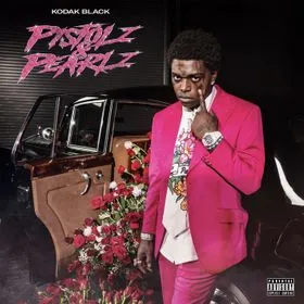 Kodak Black - Pistolz & Pearlz (Album)