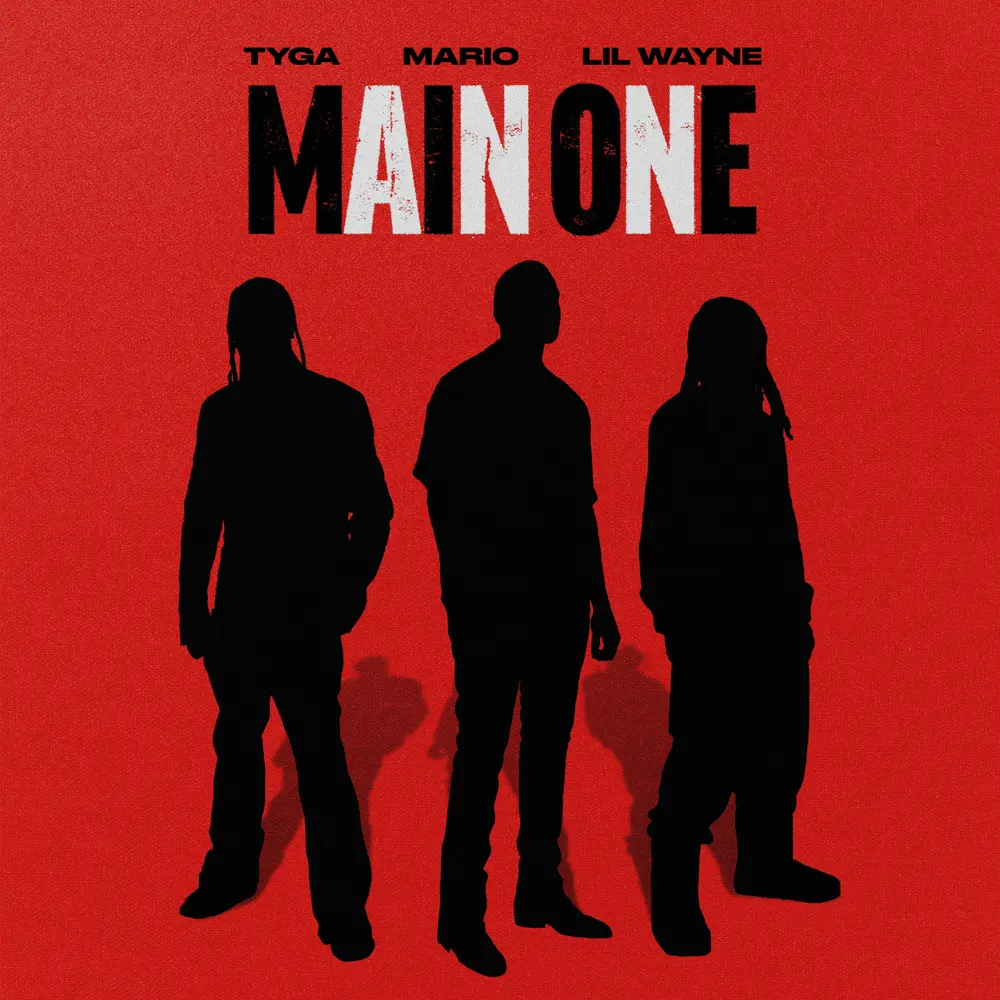 Mario, Lil wayne - Main one ft Tyga | Free Audio