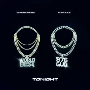 Patoranking - Tonight Ft Popcaan Mp3 | Free Audio