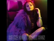 Selena Gomez – Single Soon Mp3 Audio Download Selena Gomez-Single Soon Mp3 Audio Download