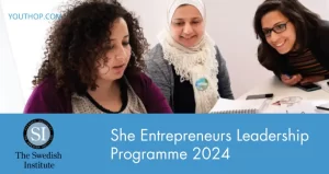 Swedish Institute She Entrepreneurs Leadership Program 2024 (Funded)