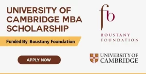 Boustany Foundation Cambridge University MBA Scholarship 2024