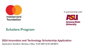 Fully Funded Arizona State University 2024 Mastercard Foundation Innovation and Technology Scholarships