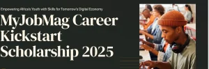 MyJobMag Career Kickstart Scholarship 2025