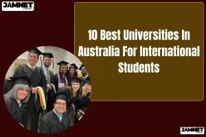 10 Best Universities In Australia For International Students