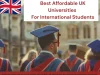 Best Affordable UK Universities For International Students Best Affordable UK Universities For International Students