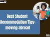 Best Student Accommodation Tips moving abroad