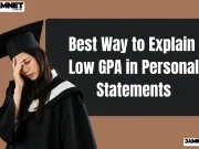 Best Way to Explain Low GPA in Personal Statements Best Way to Explain Low GPA in Personal Statements