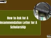 How to Ask for Recommendation Letter for Scholarship