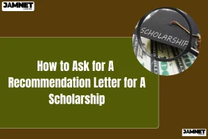 How to Ask for Recommendation Letter for Scholarship