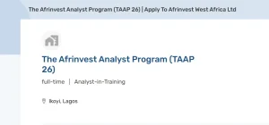 Launch your career with the Afrinvest Analyst Graduate Trainee Program. This 18-month fully paid program offers hands-on experience, a competitive salary, and a path to full-time employment.