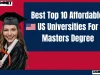Best Top 10 Affordable US Universities For Masters Degree Discover the Best top 10 most affordable US universities for masters degree for international students. Find the best programs and tips