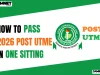 Complete Guide On How To Pass The Post-UTME Exam in 2026 On Your First Attempt