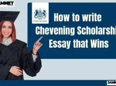 A comprehensive guide on How to write Chevening Scholarship Essay that Wins. Learn how to structure and write essays on leadership, networking, career plans, and course choice.