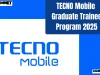 TECNO Mobile Graduate Trainee Program 2025 Jumpstart your professional journey with the TECNO Mobile Graduate Trainee Program. Learn about eligibility, benefits, and how to apply