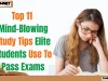 Top 11 Mind-Blowing Study Tips Elite Students Use To Pass Exams Top 11 Mind-Blowing Study Tips Elite Students Use To Pass Exams