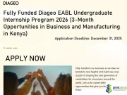 Fully Funded Diageo EABL Undergraduate Internship Program 2026 (3-Month Opportunities in Business and Manufacturing in Kenya) Diageo EABL Undergraduate Internship Program 2026