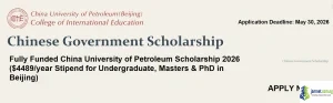 Fully Funded China University of Petroleum Scholarship 2026 (Stipend for Undergraduate, Masters & PhD in Beijing)
