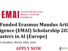 Fully Funded Erasmus Mundus Artificial Intelligence (EMAI) Scholarship 2026 for Masters in AI (Europe) Fully Funded Erasmus Mundus Artificial Intelligence (EMAI) Scholarship 2026 for Masters in AI (Europe)