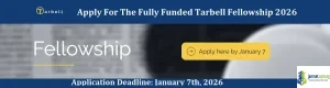 Fully Funded Tarbell Fellowship 2026