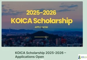 KOICA Scholarship 2025-2026: Fully Funded Masters & PhD for International Students in South Korea