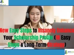 New Easy Steps to Insanely Enhance Your Scholarship Profile (18 Easy Steps & Long-Term Strategy)