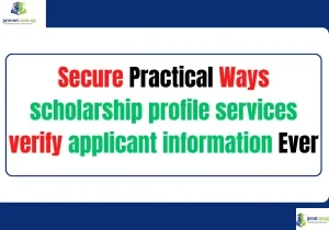 Secure Practical Ways scholarship profile services verify applicant information Ever