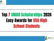 Best 7 Rare UNIGO Scholarships 2026 for High Schoolers Top 7 UNIGO Scholarships 2026 Easy Awards for USA High School Students