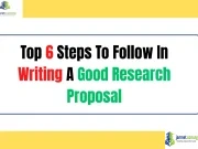 Top 6 Steps To Follow In Writing A Good Research Proposal Top 6 Steps To Follow In Writing A Good Research Proposal