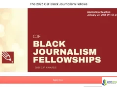 CJF Black Journalism Fellowships 2026 ($35,000 Stipend for Early-Career Black Journalists) CJF Black Journalism Fellowships 2026 (35,000 Stipend for Early-Career Black Journalists)