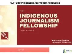 CJF-CBC Indigenous Journalism Fellowship 2026 ($30,000 Stipend) CJF-CBC Indigenous Journalism Fellowship 2026 (30,000 Stipend)