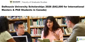 Dalhousie University Scholarships 2026 ( 42,000 for International Masters & PhD Students in Canada)