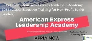 Fully Funded American Express Leadership Academy 2026 (Global Executive Training for Non-Profit Senior Leaders)