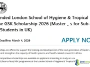 Fully Funded London School of Hygiene & Tropical Medicine GSK Scholarship 2026 (Master’s for Sub-Saharan African Students in UK) Fully Funded London School of Hygiene & Tropical Medicine GSK Scholarship 2026 (Master’s for Sub-Saharan African Students in UK)