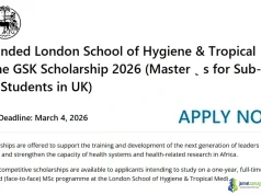 Fully Funded London School of Hygiene & Tropical Medicine GSK Scholarship 2026 (Master’s for Sub-Saharan African Students in UK) Fully Funded London School of Hygiene & Tropical Medicine GSK Scholarship 2026 (Master’s for Sub-Saharan African Students in UK)