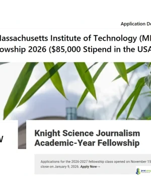Fully Funded Massachusetts Institute of Technology (MIT) Knight Science Journalism Fellowship 2026 (85,000 Stipend in the USA)