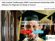 Fully Funded TotalEnergies NNPC International Scholarship 2026 (Masters for Nigerians to Study in France) Fully Funded TotalEnergies NNPC International Scholarship 2026 (Masters for Nigerians to Study in France)
