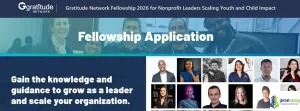 Gratitude Network Fellowship 2026 for Nonprofit Leaders Scaling Youth and Child Impact