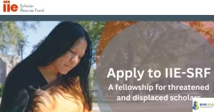 IIE Scholar Rescue Fund (IIE-SRF) Fellowship 2026 (Global Fellowship for At-Risk Professors and Researchers)