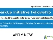 SparkUp Initiative Fellowship 2026 (Capacity Building for Women-Led Organizations in Asia, Africa, and Europe) SparkUp Initiative Fellowship 2026 (Capacity Building for Women-Led Organizations in Asia, Africa, and Europe)