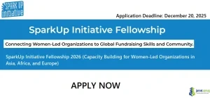 SparkUp Initiative Fellowship 2026 (Capacity Building for Women-Led Organizations in Asia, Africa, and Europe)
