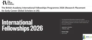 The British Academy International Fellowships Programme 2026 (Research Placement for Early-Career Global Scholars in UK)