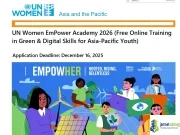 UN Women EmPower Academy 2026 (Free Online Training in Green & Digital Skills for Asia-Pacific Youth) UN Women EmPower Academy 2026 (Free Online Training in Green & Digital Skills for Asia-Pacific Youth)