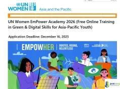 UN Women EmPower Academy 2026 (Free Online Training in Green & Digital Skills for Asia-Pacific Youth) UN Women EmPower Academy 2026 (Free Online Training in Green & Digital Skills for Asia-Pacific Youth)